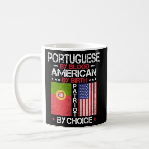 Portuguese By Blood American By Birth Patriot By C Coffee Mug