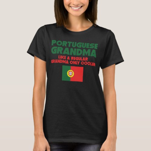 Portuguese Grandma Like A Regular Grandma Only Coo T_Shirt