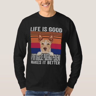 Portuguese Podengo Pequenos Makes Your Life Good V T-Shirt