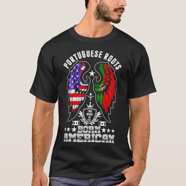 Portuguese Roots Born American Tshirt (Front)