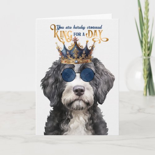 Portuguese Water Dog King for a Day Funny Birthday Card