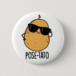 Pose-tato Funny Potato Pun Button