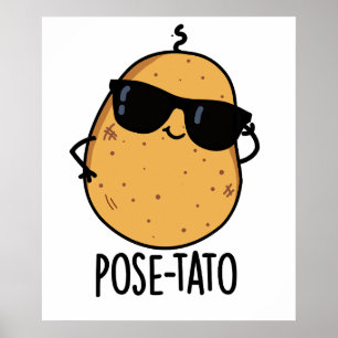 Pose-tato Funny Potato Pun Poster