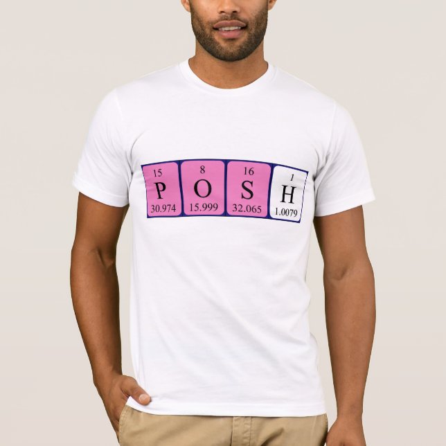 Posh periodic table name shirt (Front)