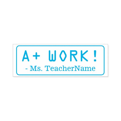 Positive A WORK  Teacher Name Rubber Stamp