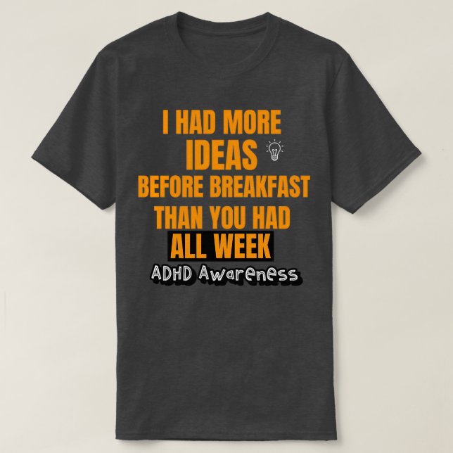 Positive ADHD ADHD Humor ADHD Quotes 2 T-Shirt (Design Front)
