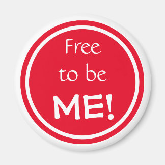 Positive affirmation free to be me red and white magnet