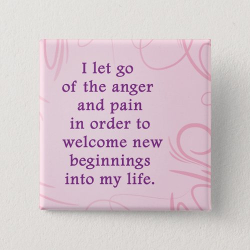 Positive Affirmation Letting Go Of Pain And Anger Button