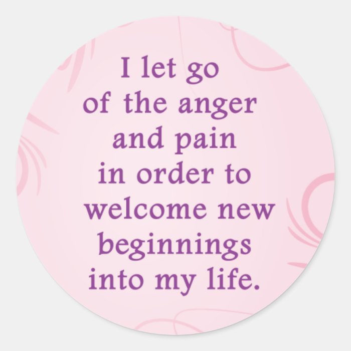 Positive Affirmation Letting Go Of Pain And Anger Round Sticker