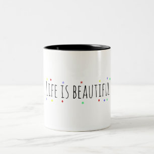 Positive Affirmation   Life is beautiful Two-Tone Coffee Mug