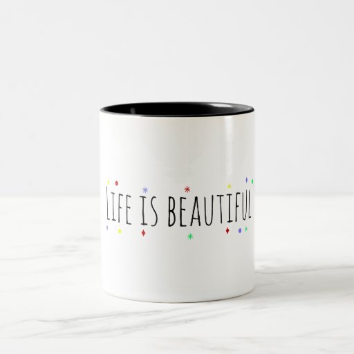 Positive Affirmation | Life is beautiful Two-Tone Coffee Mug