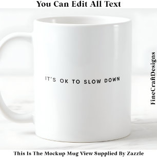 Positive Affirmation & Mindful Living 049 Quote Coffee Mug