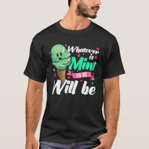 Positive Affirmation Mint Ice Cream T-Shirt