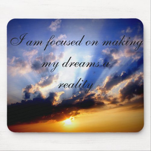 Positive Affirmation motivation about Dreams Mouse Pad