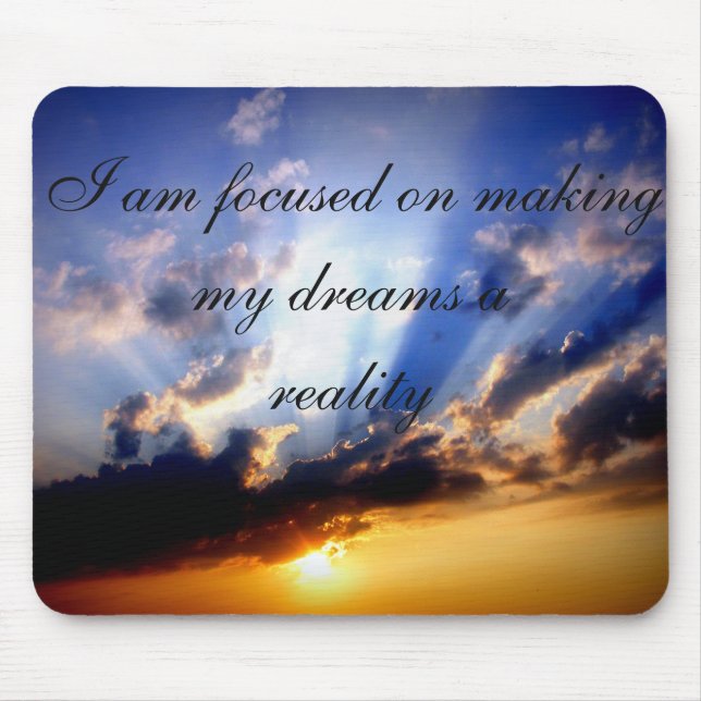 Positive Affirmation motivation about Dreams Mouse Pad (Front)
