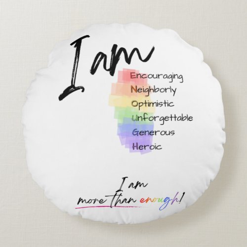 Positive Affirmation Pillow I am MORE THAN enough Round Pillow