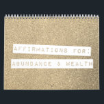 Positive Affirmations Birthstone Glitter Abundance Calendar<br><div class="desc">Use the law of attraction to manifest more money than you can imagine! Each month features a powerful positive affirmation focused on wealth and abundance. The month's background color closely represents the birthstone gemstone colors.</div>
