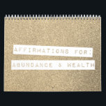 Positive Affirmations Birthstone Glitter Abundance Calendar<br><div class="desc">Use the law of attraction to manifest more money than you can imagine! Each month features a powerful positive affirmation focused on wealth and abundance. The month's background color closely represents the birthstone gemstone colors.</div>