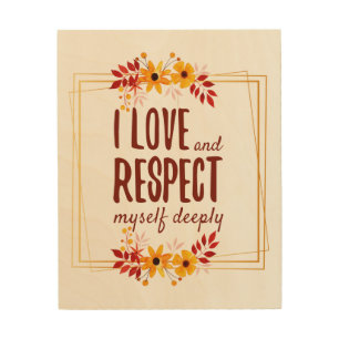 positive affirmations of love and life acceptance wood wall art