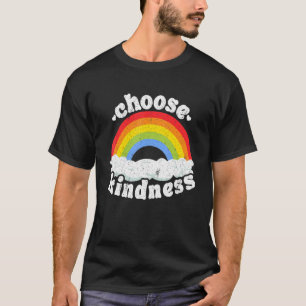 Positive Anti Bullying Rainbow Peace Hippie Choose T-Shirt