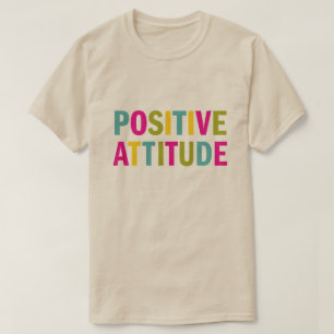 Positive Attitude in bright colors T-Shirt