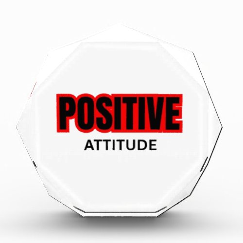 Positive Attitude Motivational Typography T-Shirt  Acrylic Award