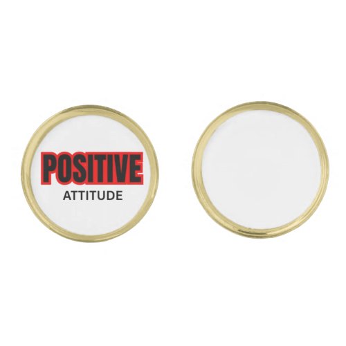 Positive Attitude Motivational Typography T-Shirt  Cufflinks