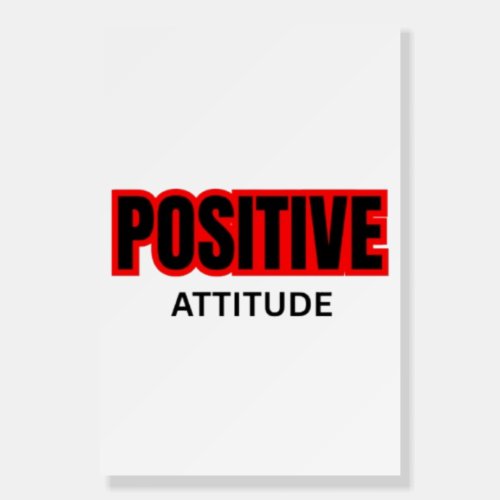 Positive Attitude Motivational Typography T-Shirt  Foam Board