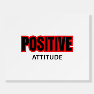 Positive Attitude Motivational Typography T-Shirt Foam Board
