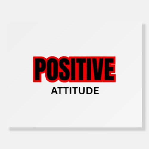Positive Attitude Motivational Typography T-Shirt  Foam Board