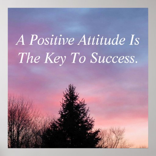 Positive Attitude Poster Inspirational Poster | Zazzle