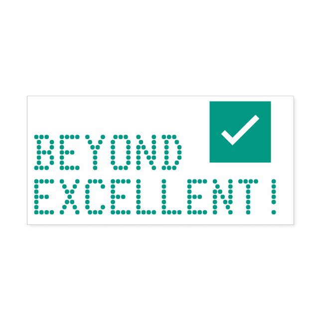 Positive "BEYOND EXCELLENT!" Teacher Rubber Stamp (Design)