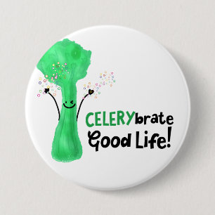 Positive Celery Pun - Celerybrate Good Life Pinback Button