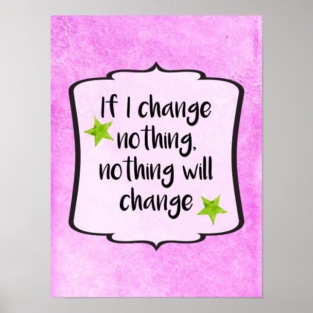 Positive Change Life Motivation Inspiration Quote Poster (Front)