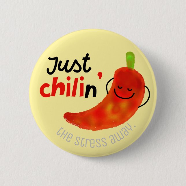 Positive Chili Pepper Pun - Just Chilin Button (Front)