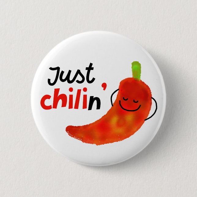 Positive Chili Pepper Pun - Just Chilin Pinback Button (Front)