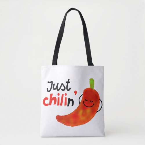 Positive Chili Pepper Pun _ Just Chilin Tote Bag