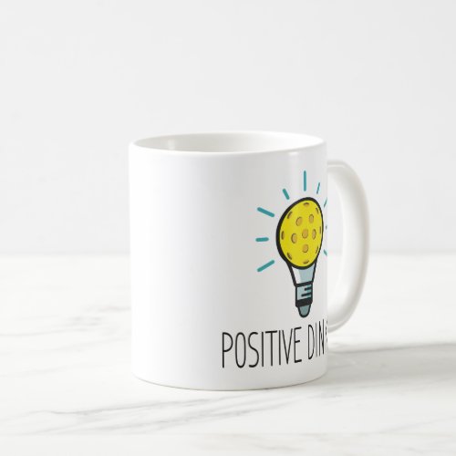 Positive Dinking Pickleball Mug