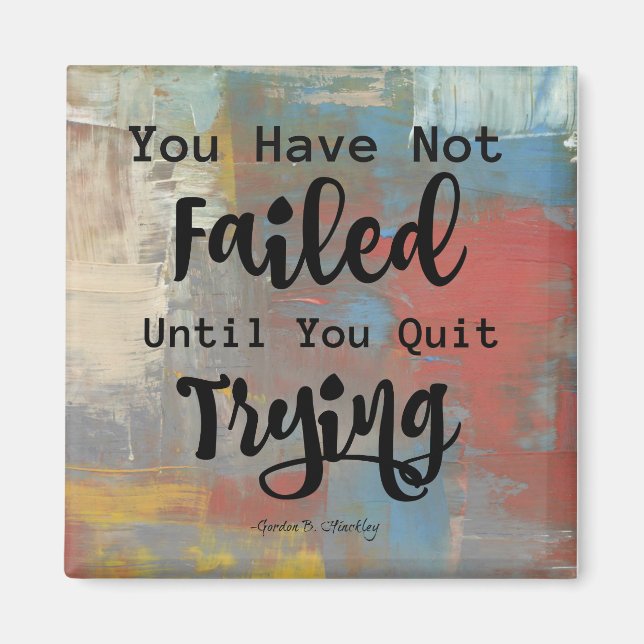 Positive Encouragement Quote Refrigerator Magnet (Front)