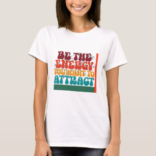 Positive Energy Graphic Design T-Shirt