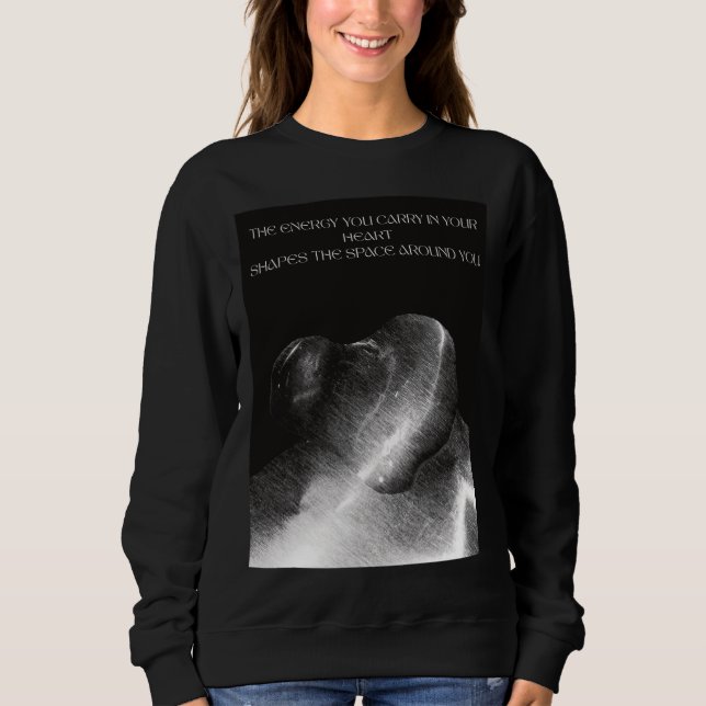Positive Energy in your Heart Sweatshirt (Front)