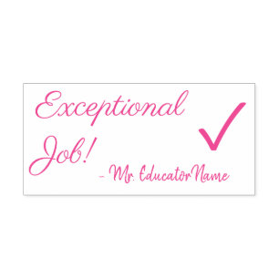 Positive "Exceptional Job!" Teacher Rubber Stamp
