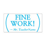 [ Thumbnail: Positive "Fine Work!" Instructor Rubber Stamp ]