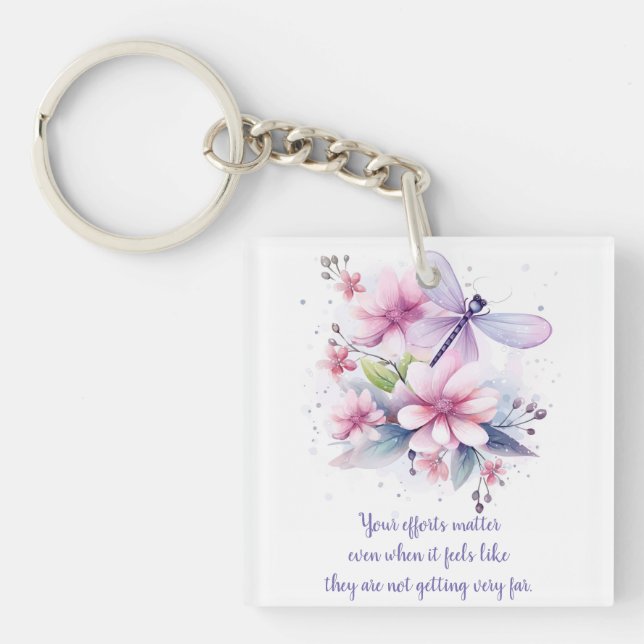 Positive flowers your efforts matter keychain (Front)
