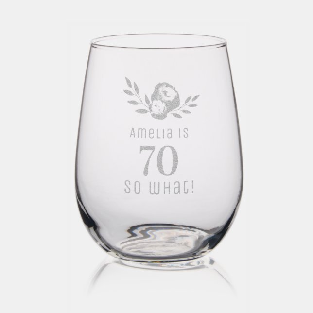 Positive Funny Rose Floral 70th Birthday Stemless Wine Glass (Glassware)