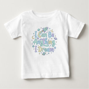 Positive Future Message for Big Dreamers Baby T-Shirt