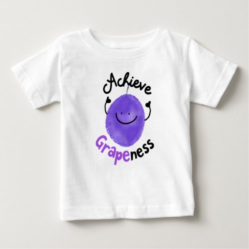 Positive Grape Pun _ Achieve Grapeness Baby T_Shirt