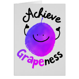 Positive Grape Pun - Achieve Grapeness Cards