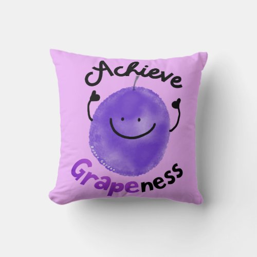 Positive Grape Pun _ Achieve Grapeness Throw Pillow