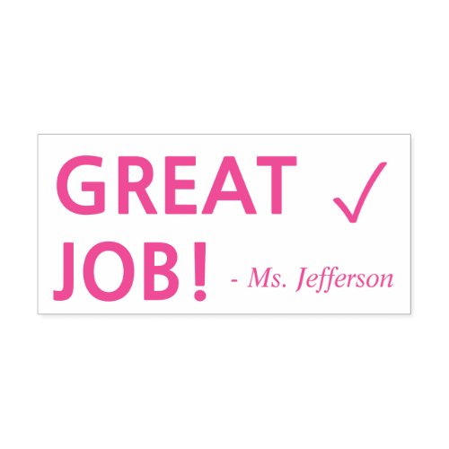 Positive GREAT JOB  Teacher Name Rubber Stamp